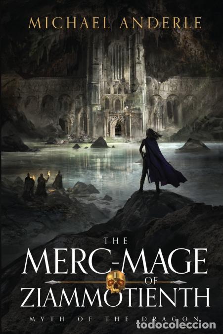 Libri: The Merc-Mage of Ziammotienth - Michael Anderle