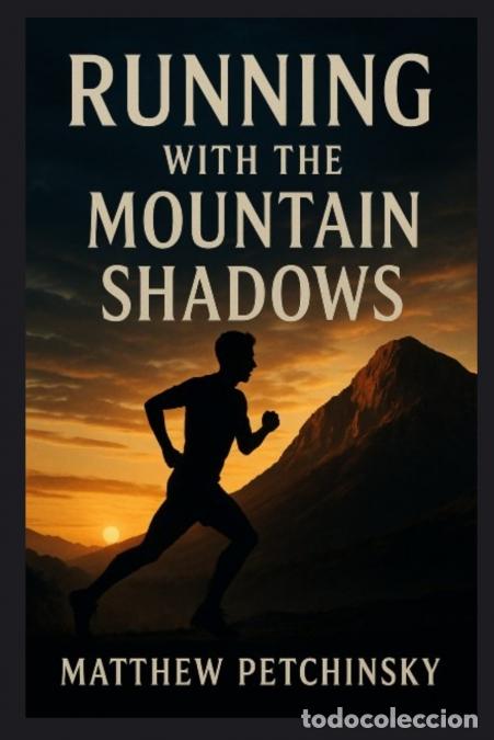 Livros: Running with the Mountain Shadows - Matthew Petchinsky
