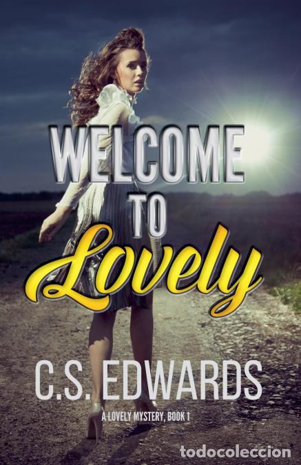 Livros: Welcome To Lovely - C.S. Edwards