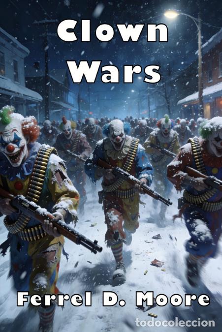 Libri: Clown Wars - Ferrel D. Moore