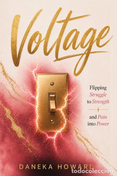 books: Voltage - Flipping from Struggle to Strength and Pain to Power - Daneka Howard