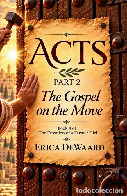 books: Acts - Part 2 - The Gospel on the Move - Joan Enockson,Erica DeWaard,Gail Page Millward