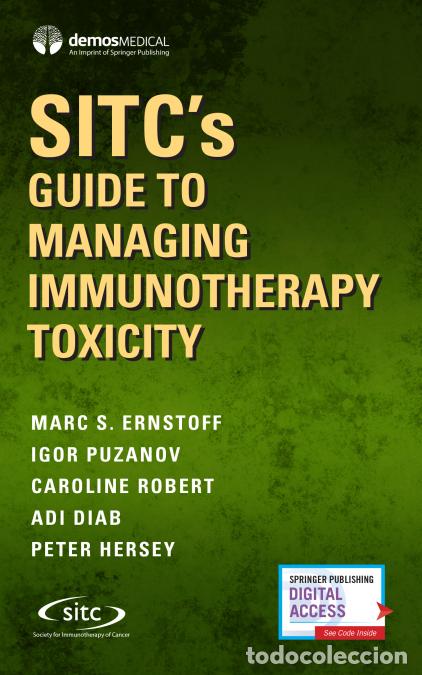 Libri: SITC?s Guide to Managing Immunotherapy Toxicity - Marc S. MD Ernstoff,Igor MD MSCI FACP Puzanov,Caro