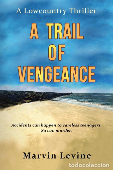 Libri: A Trail of Vengeance - A Lowcountry Thriller - Marvin R Levine