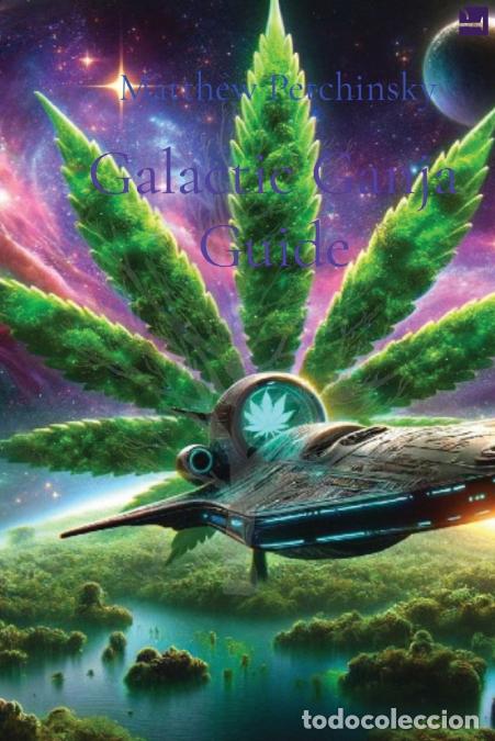 Libros: Galactic Ganja Guide - Matthew Edward Petchinsky - Foto 1