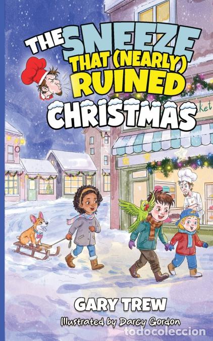 books: The Sneeze That (Nearly) Ruined Christmas - A Hilarious Christmas Adventure for Kids Ages 6-9 - Gary