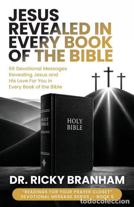 B&uuml;cher: Jesus Revealed in Every Book of the Bible - Dr. Ricky Branham
