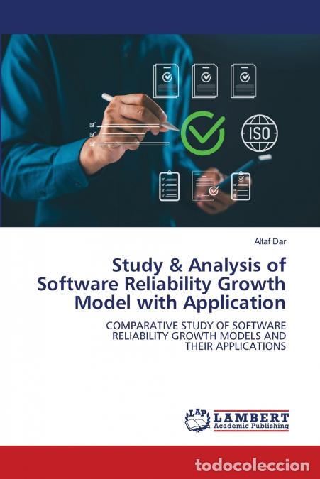 books: Study & Analysis of Software Reliability Growth Model with Application - Altaf Dar