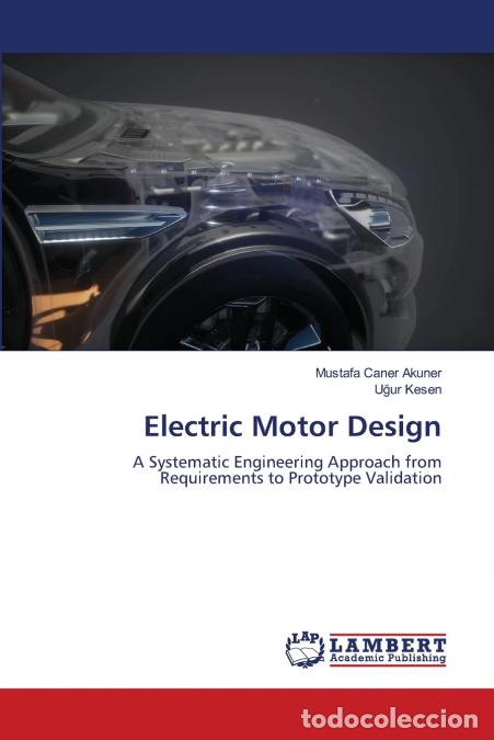 books: Electric Motor Design - Ugur KESEN,Mustafa Caner Ak&uuml;ner