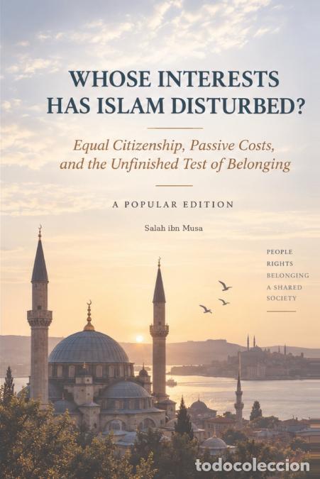 books: Whose Interests Has Islam Disturbed? - Equal Citizenship, Passive Costs, and the Unfinished Test of