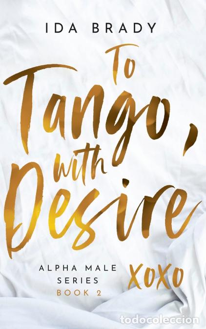 Livres: To Tango, with Desire - Ida Brady