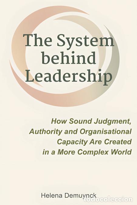 Livres: The System Behind Leadership - How Sound Judgment, Authority and Organisational Capacity Are Created