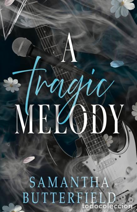 Livres: A Tragic Melody - Samantha Butterfield