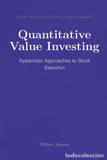 Livres: Quantitative Value Investing - Systematic Approaches to Stock Selection - William Johnson