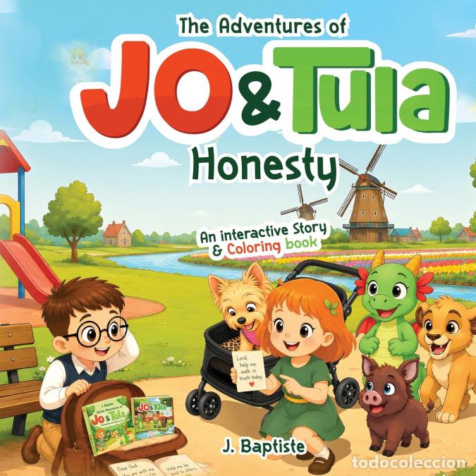 B&uuml;cher: The Adventures of Jo and Tula - HONESTY - A Story About Truth, Trust & Good Choices - J. Baptiste