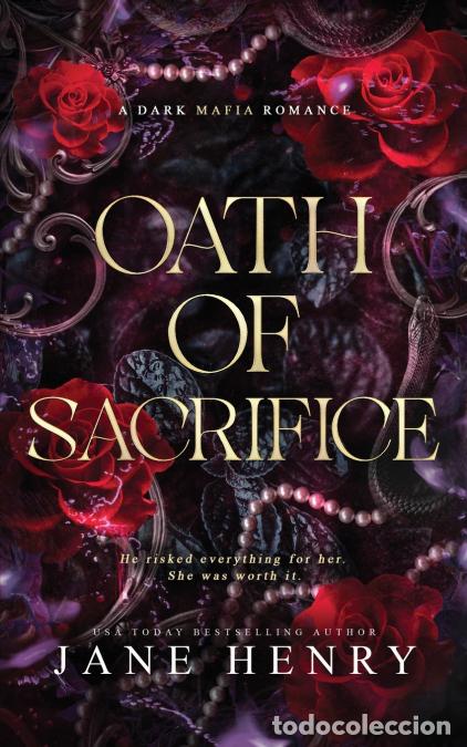 Livres: Oath of Sacrifice - A Dark Mafia Romance - Jane Henry