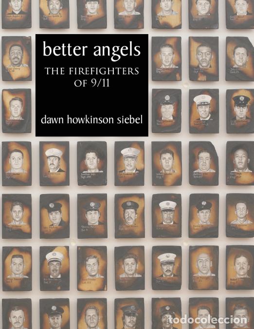 Livres: better angels - The Firefighters of 9/11 - Dawn Howkinson Siebel