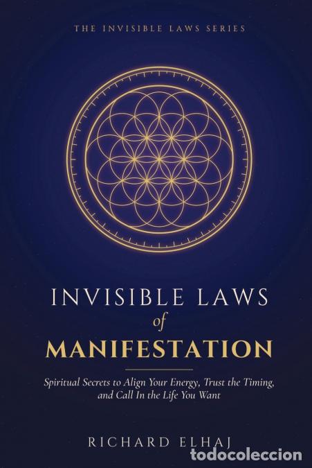 Livres: Invisible Laws of Manifestation - Spiritual Secrets to Align Your Energy, Trust the Timing, and Call