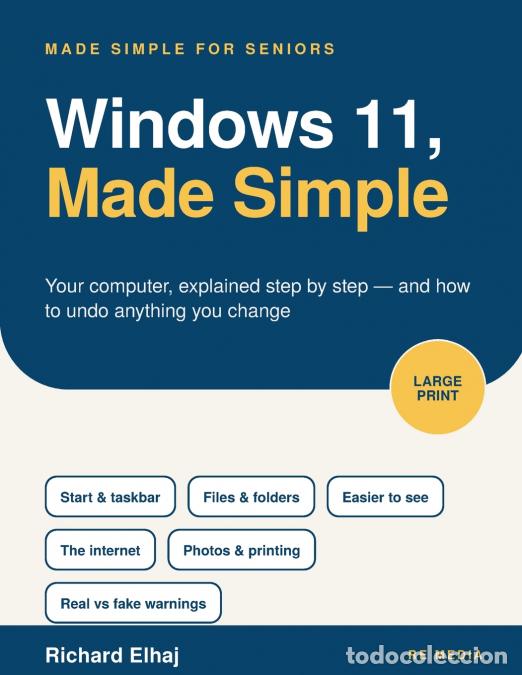 Livres: Windows 11, Made Simple - Your Computer, Step by Step, for Seniors: The Large-Print Guide for Beginn