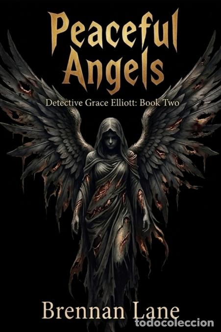 Livros: Peaceful Angels - Detective Grace Elliott Book Two - Brennan Lane