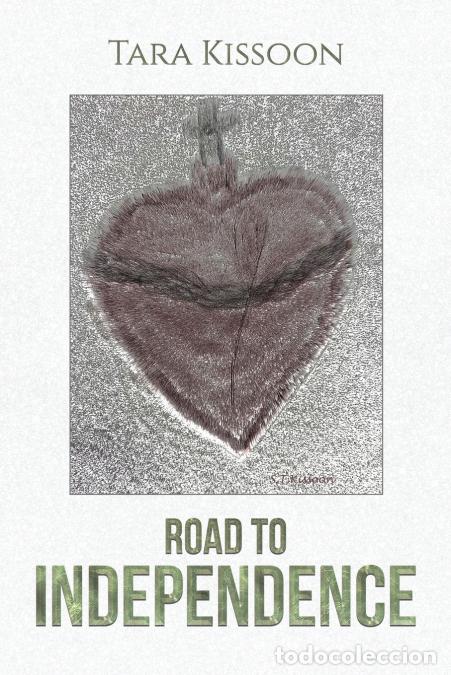 Livros: Road to Independence - Tara Kissoon