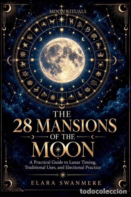 Livres: The 28 Mansions of the Moon - Elara Swanmere
