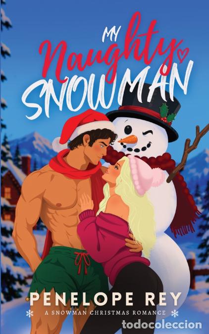 Libros: My Naughty Snowman - A Snowman Christmas Romance - Penelope Rey