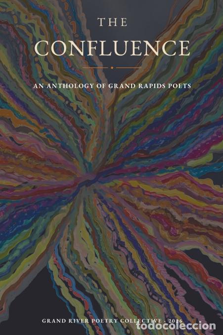 Libri: The Confluence - An Anthology of Grand Rapids Poets - Christine Stephens-Krieger,Scott Krieger