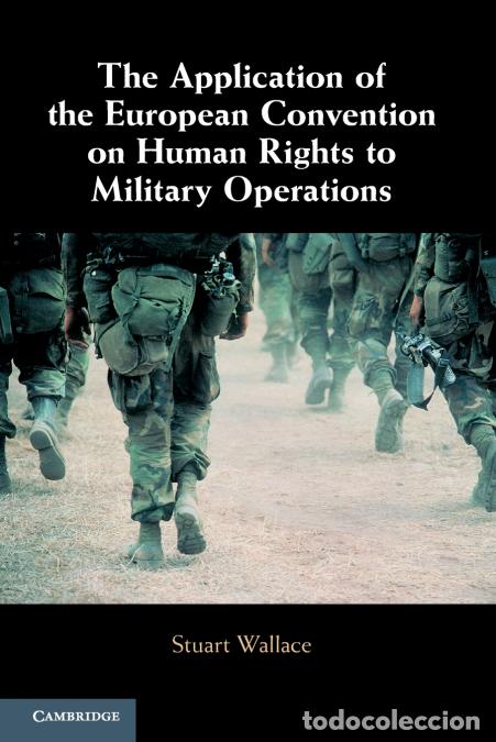 Livros: The Application of the European Convention on Human Rights to Military Operations - Stuart Wallace