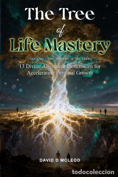 Livros: The Tree of Life Mastery -- Volume 1, The Wisdom of the Tree - 13 Divine Alignment Dimensions for Ac