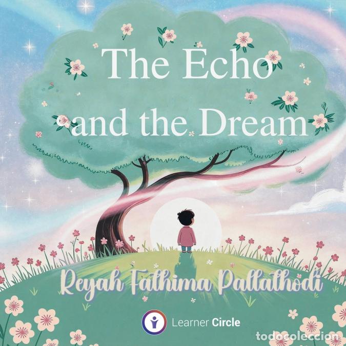 Libri: The Echo and the Dream - Reyah Fathima Pallathodi
