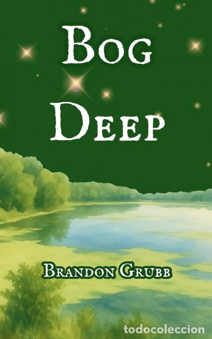Libri: Bog Deep - Brandon Grubb