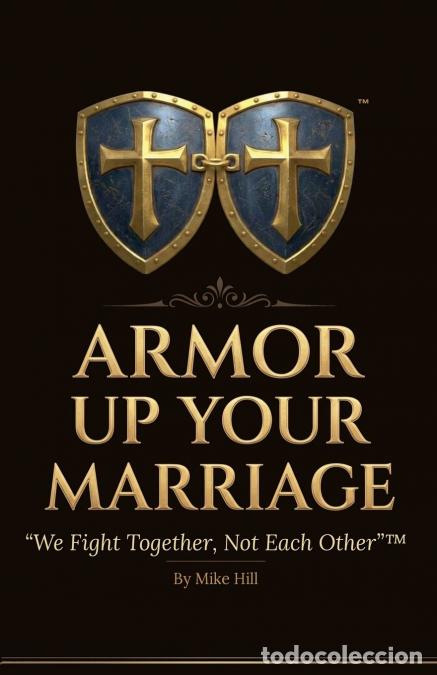 Libros: Armor Up Your Marriage - Mike Hill - Foto 1