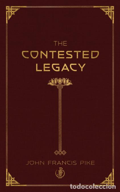 Libros: The Contested Legacy - John Francis Pike - Foto 1