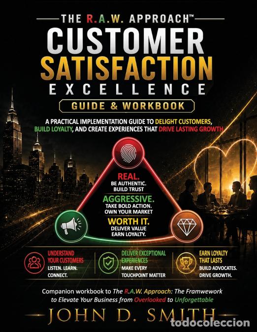 Libri: The R.A.W. Approach - Customer Satisfaction Excellence Workbook - John D Smith