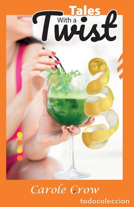 Livres: Tales with a Twist - Carole Crow