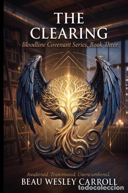 Livres: The Clearing - Bloodline Covenant Book Three - Beau Wesley Carroll