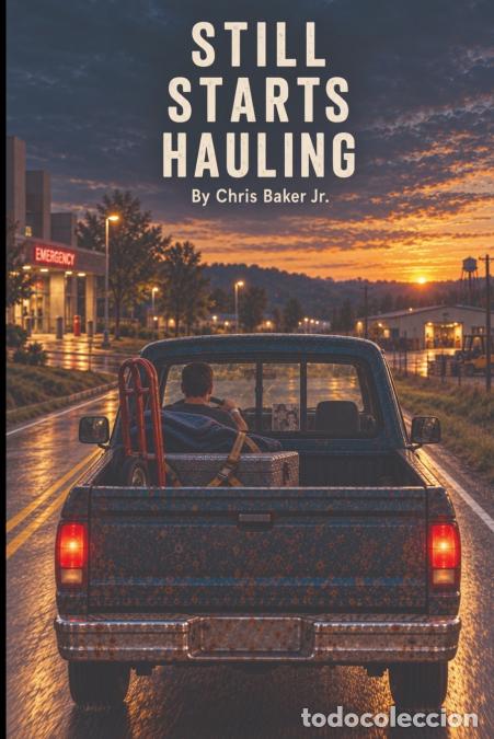 Libros: Still Starts Hauling - Chris Baker - Foto 1
