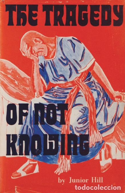 Livros: The Tragedy of Not Knowing - Junior Hill
