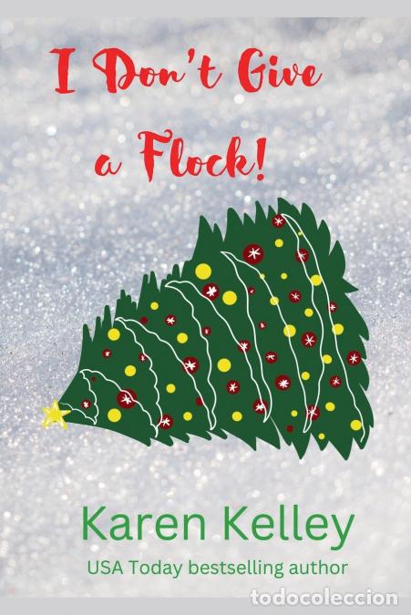 books: I Don?t Give a Flock - Karen Kelley