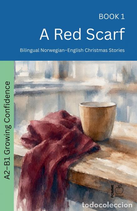 books: A Red Scarf - Bilingual Norwegian-English Christmas Stories - Pomme Bilingual