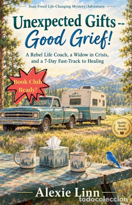 books: Unexpected Gifts -- Good Grief! - Alexie Linn