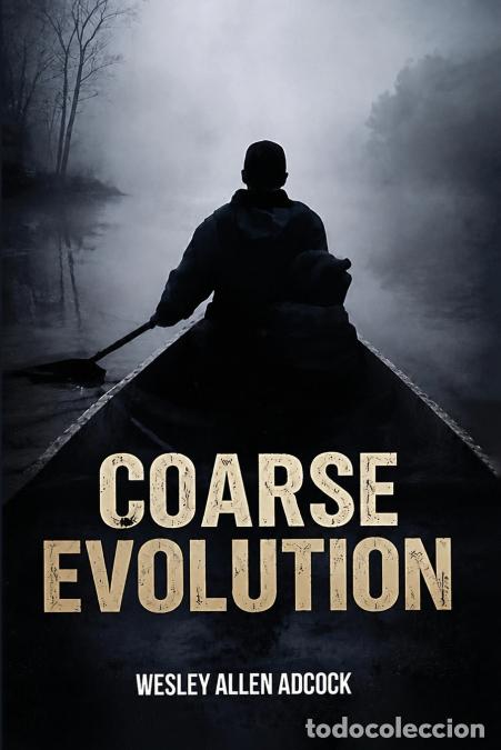 books: Coarse Evolution - Wesley Allen Adcock