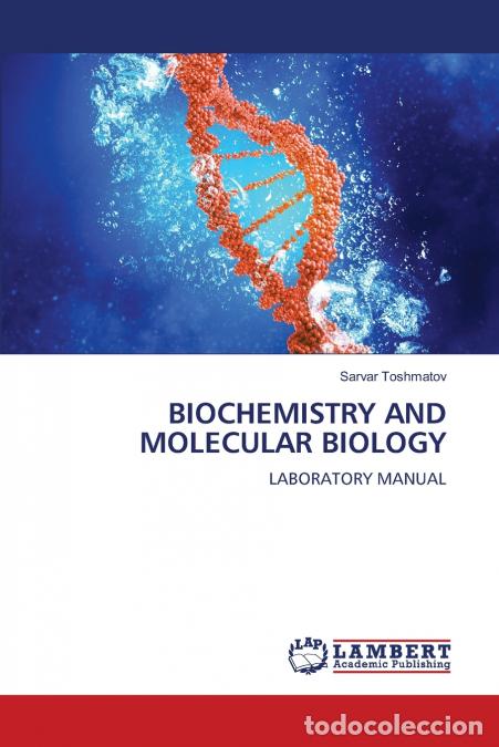Livres: BIOCHEMISTRY AND MOLECULAR BIOLOGY - Sarvar Toshmatov