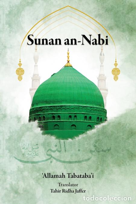 B&uuml;cher: Sunan an-Nabi - Tahir Ridha Jaffer,Sayyid Muhammad Husayn Tabatabai
