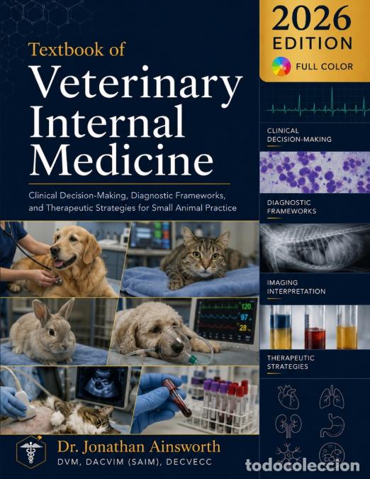 B&uuml;cher: Textbook of Veterinary Internal Medicine - Clinical Decision-Making, Diagnostic Frameworks, and Ther