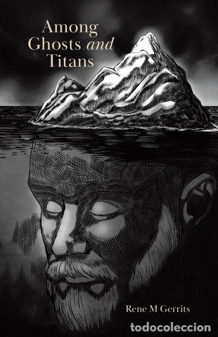 B&uuml;cher: Among Ghosts and Titans - Rene M Gerrits