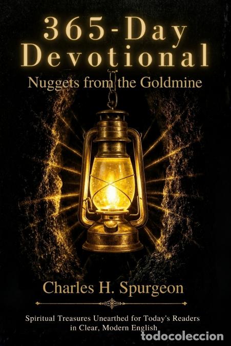 Livros: Nuggets from a Gold Mine - 365 Daily Readings from Charles H. Spurgeon in Contemporary English - Dev