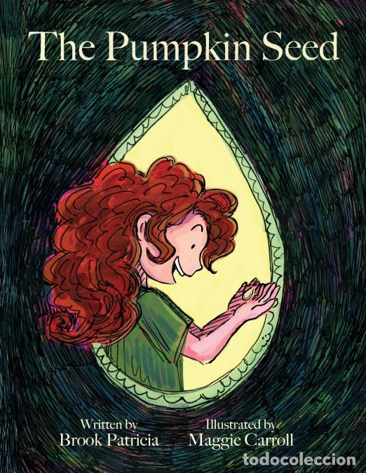 Livros: The Pumpkin Seed - Maggie Carroll,Brook Patricia