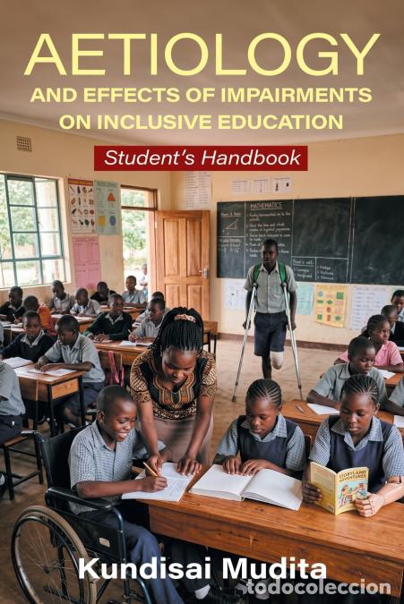 Livros: Aetiology and Effects of Impairments on Inclusive Education - Student?s Handbook - Kundisai Mudita